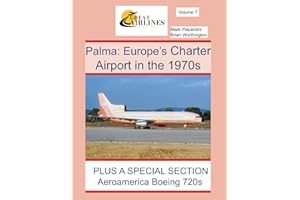 Palma: Europe’s Charter Airport in the 1970s (Great Airlines Series)