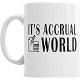 It's Accrual World Office Accountant Novelty Coffee Mug Gift Tea Cup