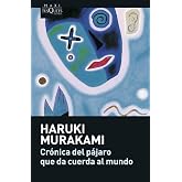 Cr&oacute;nica del p&aacute;jaro que da cuerda al mundo