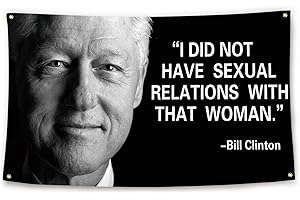 KNUVKON Funny Bill Clinton Famous Quote Flag 3x5 Ft Funny Flag for Room Teen Guys Girls Bedroom Living Room Decor College Dorm Decor Flag