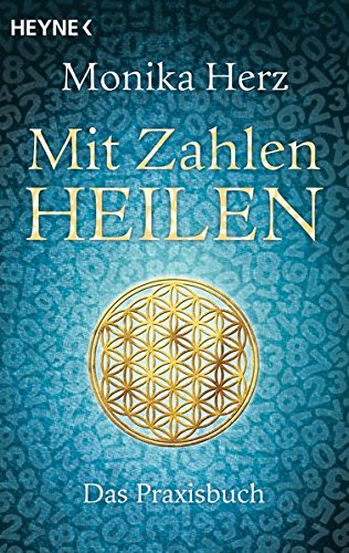 Download Mit Zahlen heilen: Das Praxisbuch