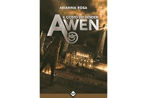 Awen. Il costo dei desideri