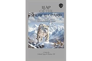 Leap of the Snow Leopard: Eastern Ladakh: Galwan-Kailash-Depsang