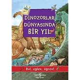 Dinozorlar D&uuml;nyasında Bir Yıl: Bul, eğlen, &ouml;ğren!