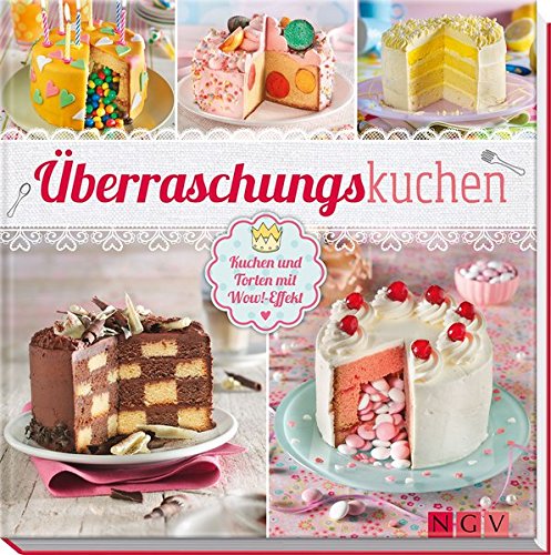 Download Überraschungskuchen: Kuchen und Torten mit Wow-Effekt Download Überraschungskuchen: Kuchen und Torten mit Wow-Effekt