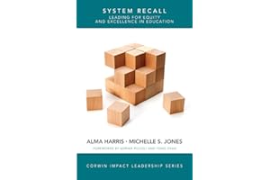 System Recall: Leading for Equity and Excellence in Education (Corwin Impact Leadership)