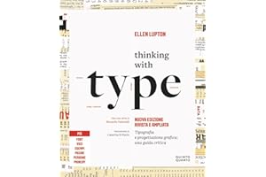 Thinking with type. Tipografia e progettazione grafica: una guida critica. Nuova ediz.