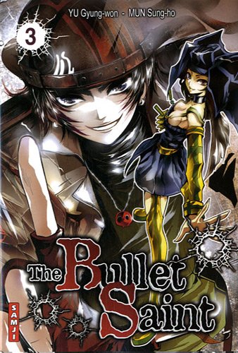 The Bullet Saint — Tome 3
