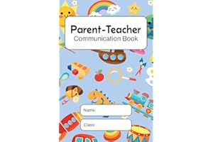 Parent Teacher Communication Book: School Home Relationship Back and Forth Diary. Daily Aid Log.