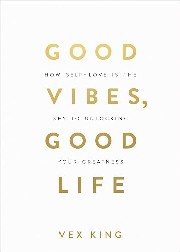 #3 — Good Vibes, Good Life: How Self-Love Is the Key to Unlocking You…