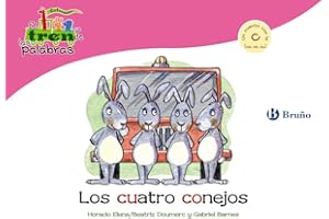 Los cuatro conejos: Un cuento con la C (ca, co, cu) (Castellano - A PARTIR DE 3 AÑOS - LIBROS DIDÁCTICOS - El tren de las palabras)