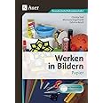 Werken in Bildern: Papier: (1. bis 6. Klasse)