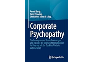 Corporate Psychopathy: Studienergebnisse, Herausforderungen und die Rolle der Internen Kommunikation im Umgang mit der Dunklen Triade in Unternehmen