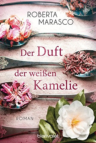 Preisvergleich Produktbild Der Duft der weißen Kamelie: Roman