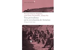 Tres periodistas en la Revolución de Asturias: 188 (LIBROS DEL ASTEROIDE)