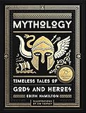 Mythology: Timeless Tales of Gods and Heroes, 75th Anniversary Illustrated Edition by Edith Hamilton, Jim Tierney