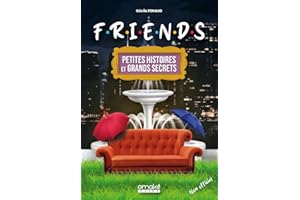 Friends - Petites histoires et grands secrets