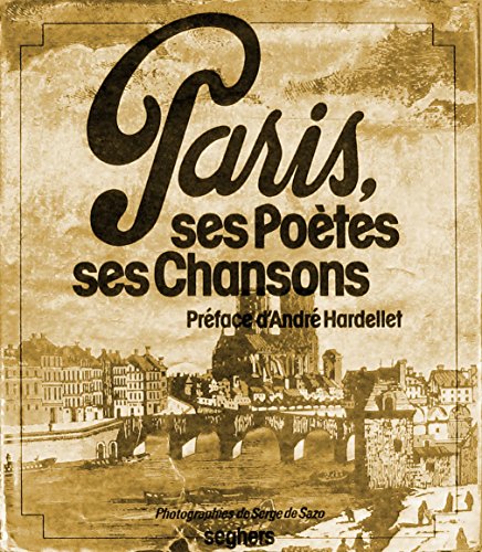 Paris, ses poètes, ses chansons