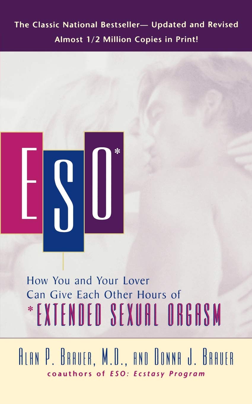 ESO: How You and Your Lover Can Give Each Other Hours of Extended Sexual Orgasm