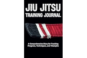 Jiu Jitsu Training Journal: A 6x9 Jiu-Jitsu Diary to Track Progress, Techniques, and Triumphs.