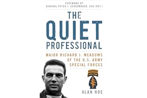 The Quiet Professional: Major Richard J. Meadows of the U.S. Army Special Forces (American Warriors Series)