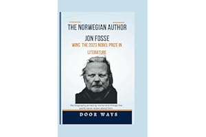 The Norwegian author Jon fosse Wins the 2023 Nobel prize in literature: His biography,amazing works and things the world never knew about him.