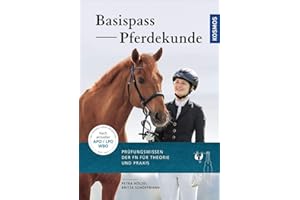 Basis-Pass Pferdekunde: Das Prüfungswissen der FN in Frage und Antwort. Neu nach APO/LPO 2018.