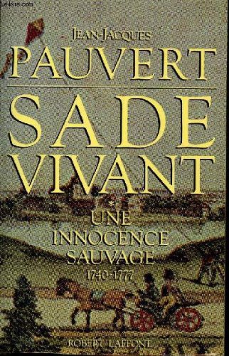 Sade vivant : Une innocence sauvage... 1740-1777