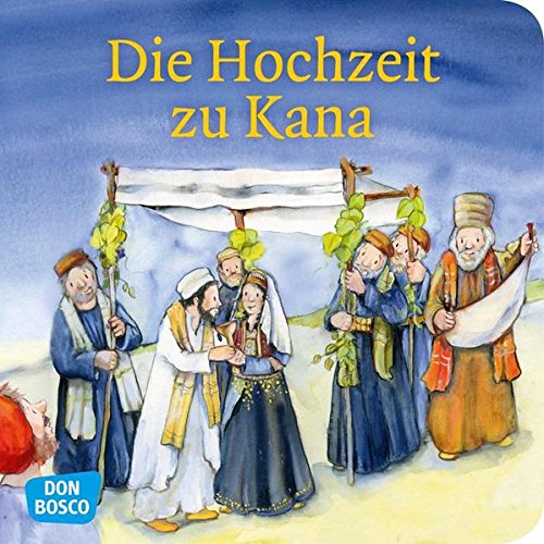 Die Hochzeit zu Kana (Kinderbibelgeschichten)