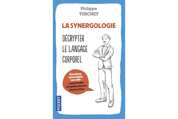 La Synergologie: Décrypter le langage corporel