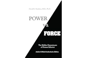 Power vs. Force: The Hidden Determinants of Human Behaviour