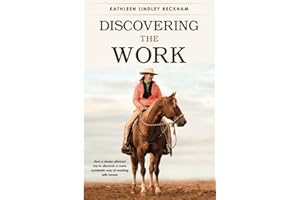 Discovering The Work: How a stroke allowed me to discover a more symbiotic way of working with horses