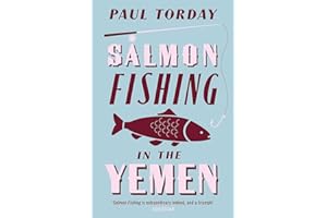 Salmon Fishing in the Yemen: The book that became a major film starring Ewan McGregor and Emily Blunt