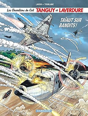Chevaliers du ciel Tanguy et Laverdure (Les) - tome 4 - Taïaut sur Bandits !