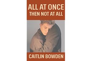 All At Once, Then Not At All