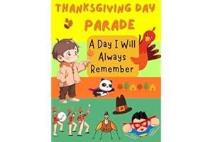 Thanksgiving Day Parade: A Day I Will Always Remember