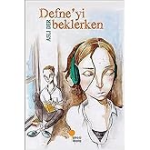 Defne'yi Beklerken