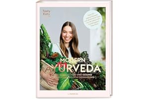 MODERN AYURVEDA: Strahlend schön und gesund durch ganzheitliche Ernährung – über 100 vegane und vegetarische Rezepte. Mit großem Einleitungsteil und Dosha Test (PAPERISH Kochbuch)