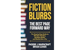 Fiction Blurbs The Best Page Forward Way: The Step-by-Step Guide to Win over Readers, Sell More Books, and Market Like a Pro