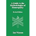 Guide to the Methodologies of Homeopathy: A Study of the Writings of Charles de Gaulle