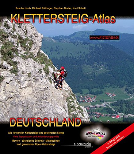 Download KLETTERSTEIG-ATLAS DEUTSCHLAND: Alle lohnenden Klettersteige - von leicht bis extrem schwierig & interessante gesicherte Steige & Überschreitungen - ... inkl. grenznaher Alpen-Klettersteige Download KLETTERSTEIG-ATLAS DEUTSCHLAND: Alle lohnenden Klettersteige - von leicht bis extrem schwierig & interessante gesicherte Steige & Überschreitungen - ... inkl. grenznaher Alpen-Klettersteige