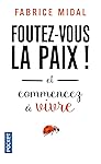 Foutez-vous la paix !