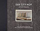 Der City-Hof: An- und Einblicke by
