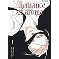 The inheritance of aroma. Kaori no keishou (Vol. 1)