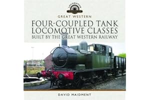 Four-Coupled Tank Locomotive Classes Built by the Great Western Railway (Locomotive Portfolio)