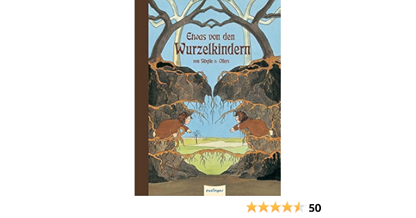 Etwas Von Den Wurzelkindern Die Wurzelkinder Amazon De Von Olfers Sibylle Von Olfers Sibylle Bucher