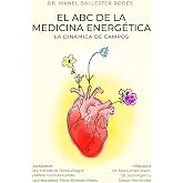 El ABC de la medicina energ&eacute;tica: La din&aacute;mica de campos