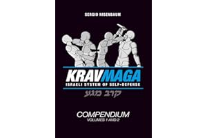 Krav Maga The Israeli System of Self-defense: Compendium - Volume 1 and 2