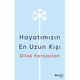 Hayatımızın En Uzun Kışı