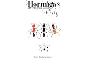 Hormigas al borde de un ataque de nervios
